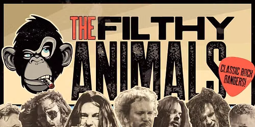 \ud83c\udfb8 THE FILTHY ANIMALS \ud83c\udfb8Australia\u2019s Ultimate Rock Supergroup
