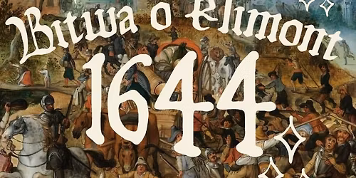 Bitwa o klimont 1644 L\u0119dziny 2026 7-9 Sierpnia WYDARZENIE DLA REKONSTRUKTOR\u00d3W