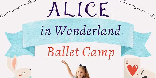 Alice in Wonderland Ballet Camp
