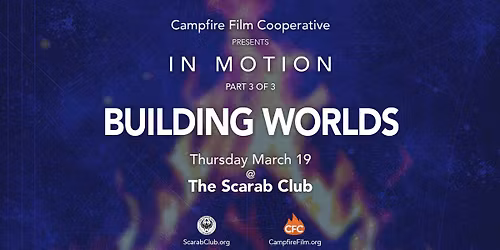 In Motion Part 3 of 3: Building Worlds
