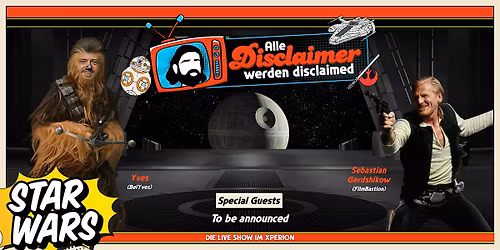Alle Disclaimer werden disclaimed 5 \u2013 STAR WARS SPECIAL \u2013 LIVE in Berlin