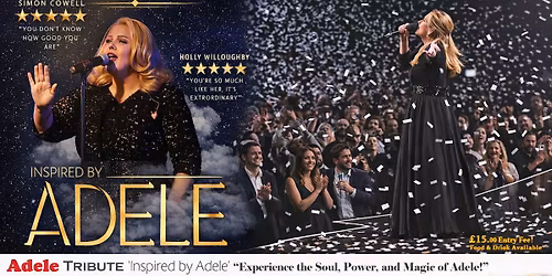 \ud83c\udfa4 Adele Tribute Show \u2013 \u201cInspired by Adele\u201d + DJ at Tarana Lingfield
