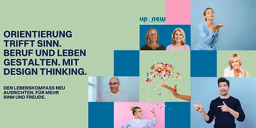 Orientierung trifft Sinn. Beruf und Leben gestalten. Mit Design Thinking.