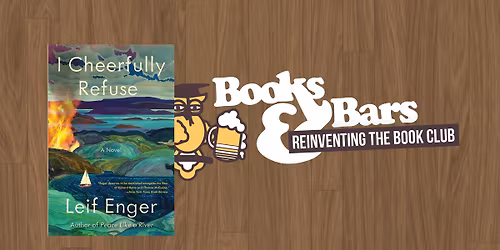 Books & Bars: "I Cheerfully Refuse" by Leif Enger