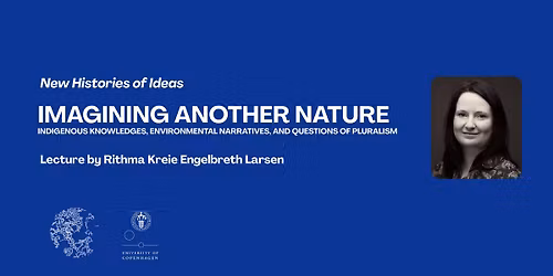 Imagining Another Nature: Indigenous Knowledges, Environmental Narratives and Questions of Pluralism