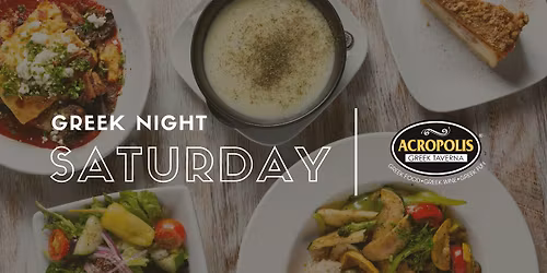 Opa! Saturday Greek Night @ Acropolis Riverview!