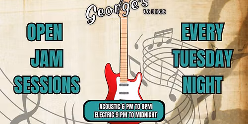 Open Jam Sessions! Every Tuesday at George's Lounge