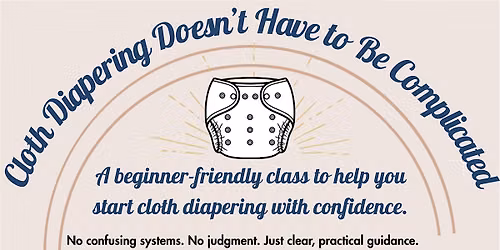 Cloth Diapering Made Simple: Beginner Class (Bend, OR)