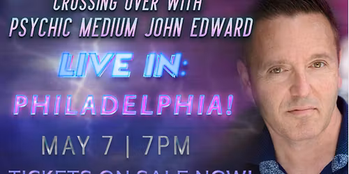 Crossing Over with Psychic Medium John Edward - Philadelphia, PA