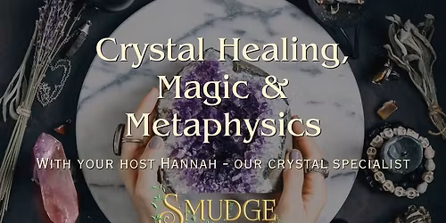 Crystal Healing, Magic & Metaphysics