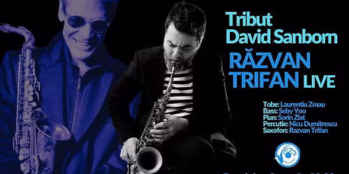 Tribut David Sanborn - Razvan Trifan LIVE