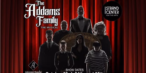 The Addams Family - Presented by Adirondack Regional Theatre