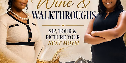 Wine & Walkthrough Home Buyer Event