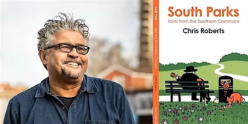 South Parks: Tales from the Southern Commons with Chris Roberts