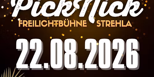 PickNick | Open Air | 22.08.2026 | Freilichtb\u00fchne Strehla | EINTRITT FREI