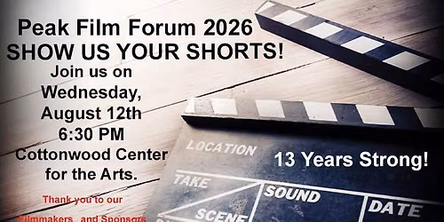 Peak Film Forum "Show Us Your Shorts" August 2026
