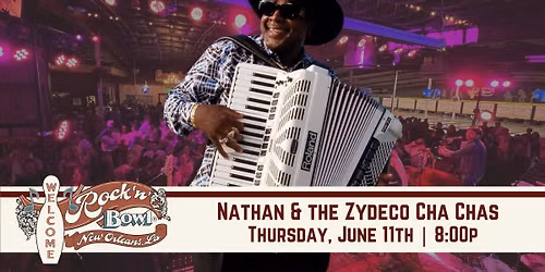 Nathan & the Zydeco Cha Chas | Rock'n'Bowl\u00ae New Orleans