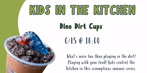 Kids In The Kitchen: Dino Dirt Cups