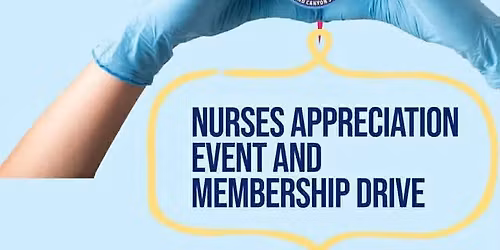 FANOGCS "Nurses Appreciation Event and Membership Drive"