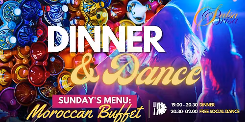 Dinner & Dance | Moroccan  Buffet \ud83d\udd25