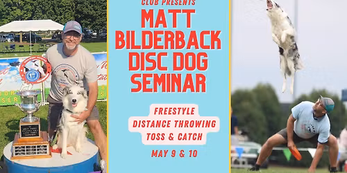 Matt Bilderback Disc Dog Seminar with MNDDC (Freestyle, Distance & Toss & Catch)