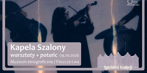 Kapela Szalony + Patryk Petersson - pota\u0144c i warsztaty 