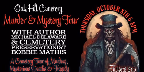 Murder & Mystery Tour at Oak Hill Cemetery