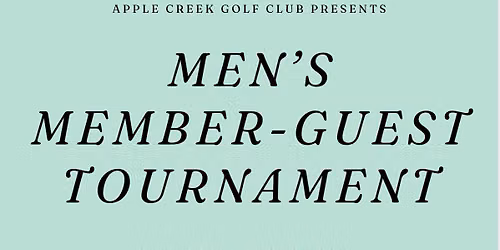 \u26f3\ufe0f Men\u2019s Member-Guest Tournament \u26f3\ufe0f