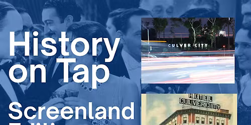 History on Tap: Screenland Edition