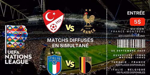 TURQUIE vs FRANCE & ITALIE vs BELGIQUE - UEFA NATION LEAGUE - MATCHS EN SIMULTAN\u00c9