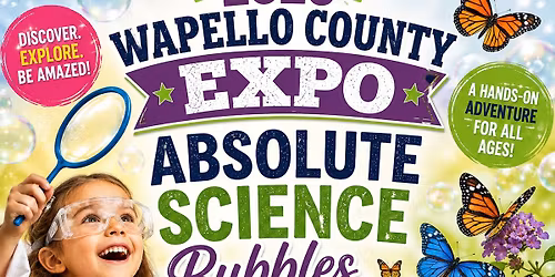 2026 Wapello County Expo Absolute Science Bubbles and Butterflies