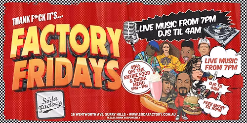 FREE ENTRY TIL 12AM + FREE DRINK - Factory Fridays