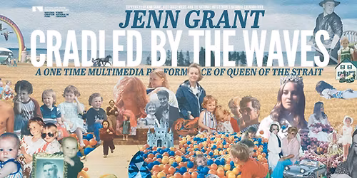 Jenn Grant - Queen of the Strait: Cradled by the Waves