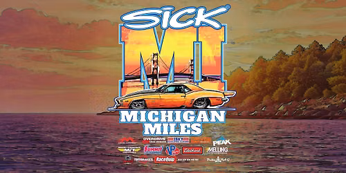 Sick Michigan Miles 2026 Day Four (Lapeer International Dragway) Presented By Driven Racing Oil