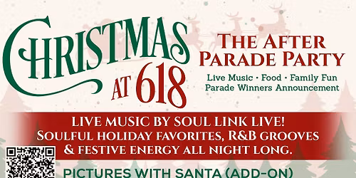 \ud83c\udf84\u2728 Christmas at 618: The After Parade Party \u2728\ud83c\udf84