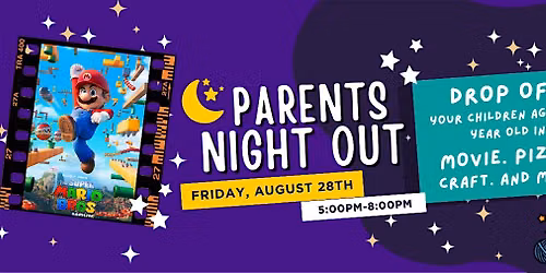 Parent's Night Out! For Ages 4+ (Members get $5 Discount)