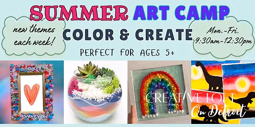 Art Camp Wk 2 \u2022 Color & Create 5+