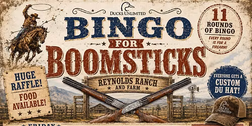 Reynolds Ranch and Ducks Unlimited Bingo for Boomsticks