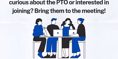 November Monthly PTO Meeting- bring a friend\/neighbor!