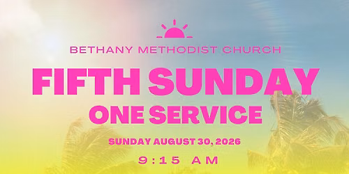 Fifth Sunday: One Combined Service!
