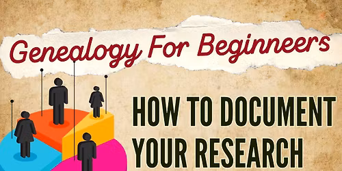 Genealogy for Beginners: How to Document Your Research