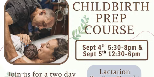 Childbirth Prep Course 9\/4 & 9\/5