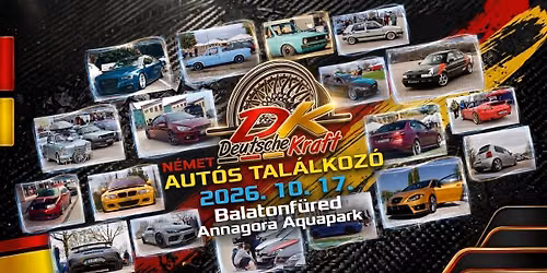 Deutsche Kraft - Tuning Tal\u00e1lkoz\u00f3 2026.10.17