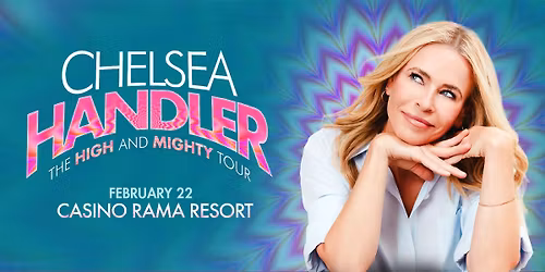 CHELSEA HANDLER: THE HIGH AND MIGHTY TOUR