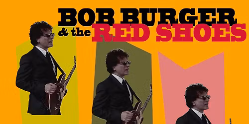 BOB BURGER and the Red Shoes