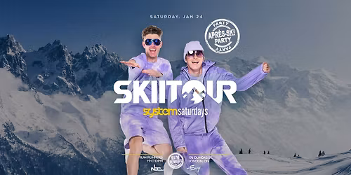 Monster Energy presents... SKIITOUR at System Saturdays \/ Apres Ski
