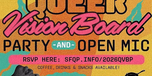 2026: A Queer Vision Board Party & Open Mic