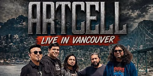 Artcell - Live in Vancouver - September 13th - Show Starts : 6pm