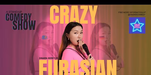 Dinara Kerey "CRAZY EURASIAN" an English Comedy Show