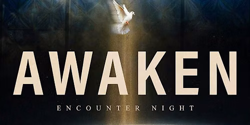 Awaken Encounter Night